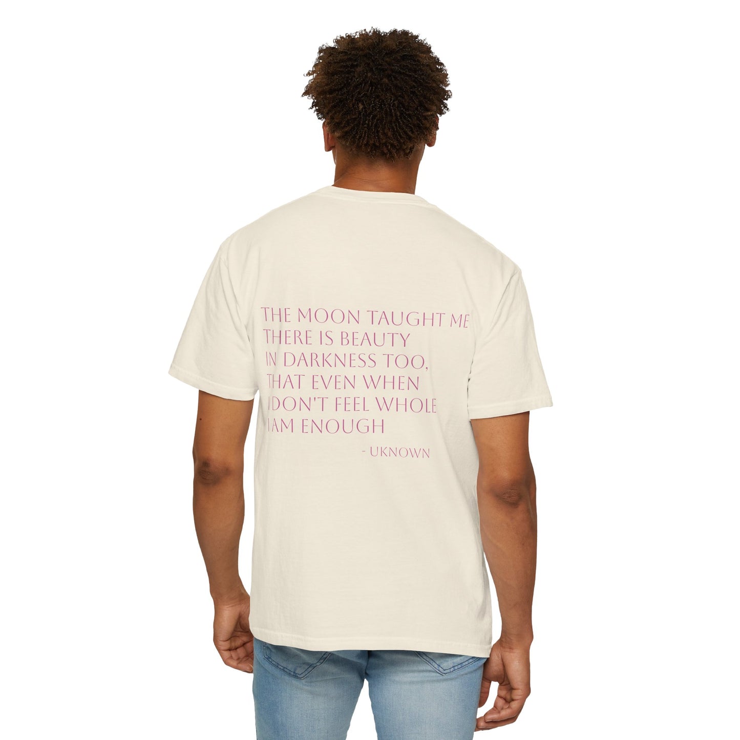 Inspirational Quote T-Shirt - "The Moon Taught Me" - Unisex Garment - Dyed Tee - Jasmine's Streetwear