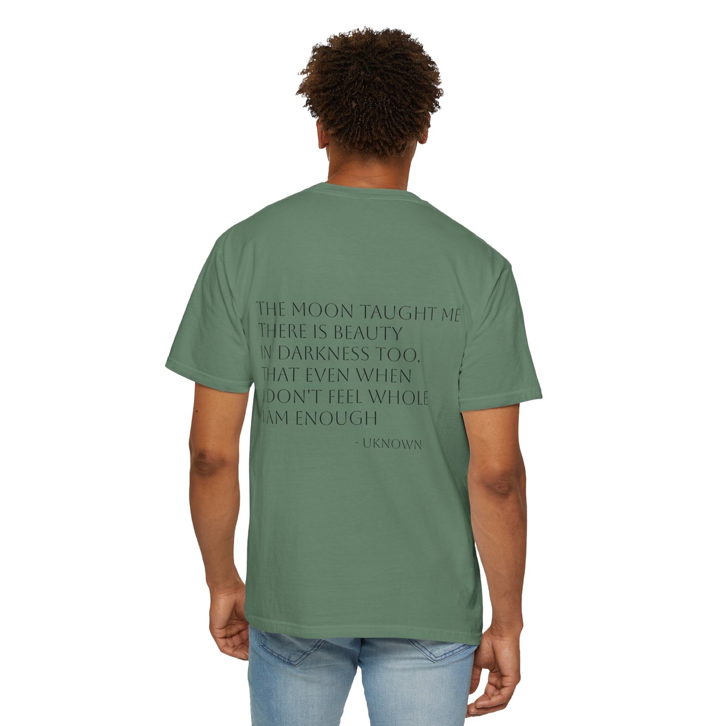 Inspirational Quote T-Shirt - "The Moon Taught Me" - Unisex Garment - Dyed Tee - Jasmine's Streetwear