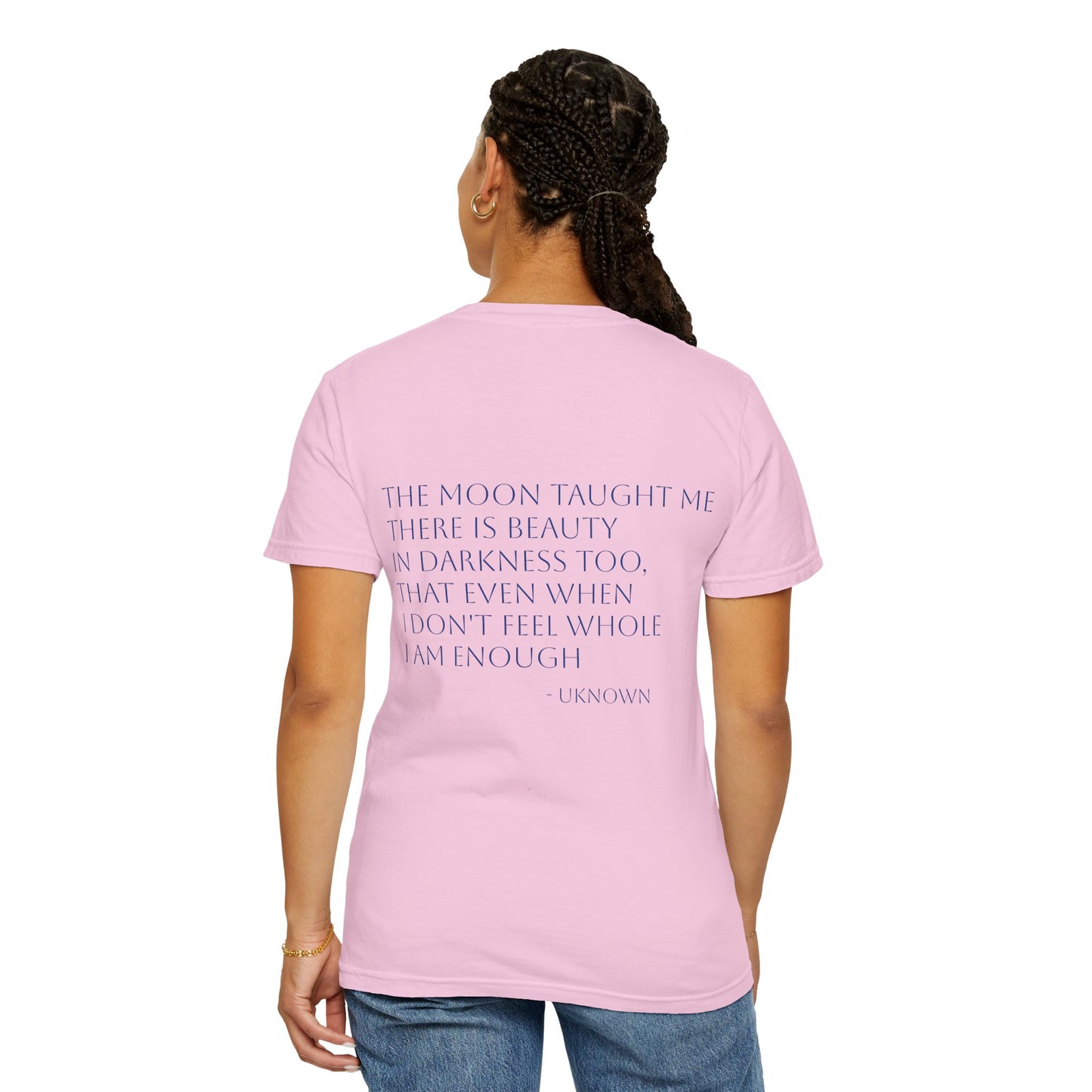 Inspirational Quote T-Shirt - "The Moon Taught Me" - Unisex Garment - Dyed Tee - Jasmine's Streetwear