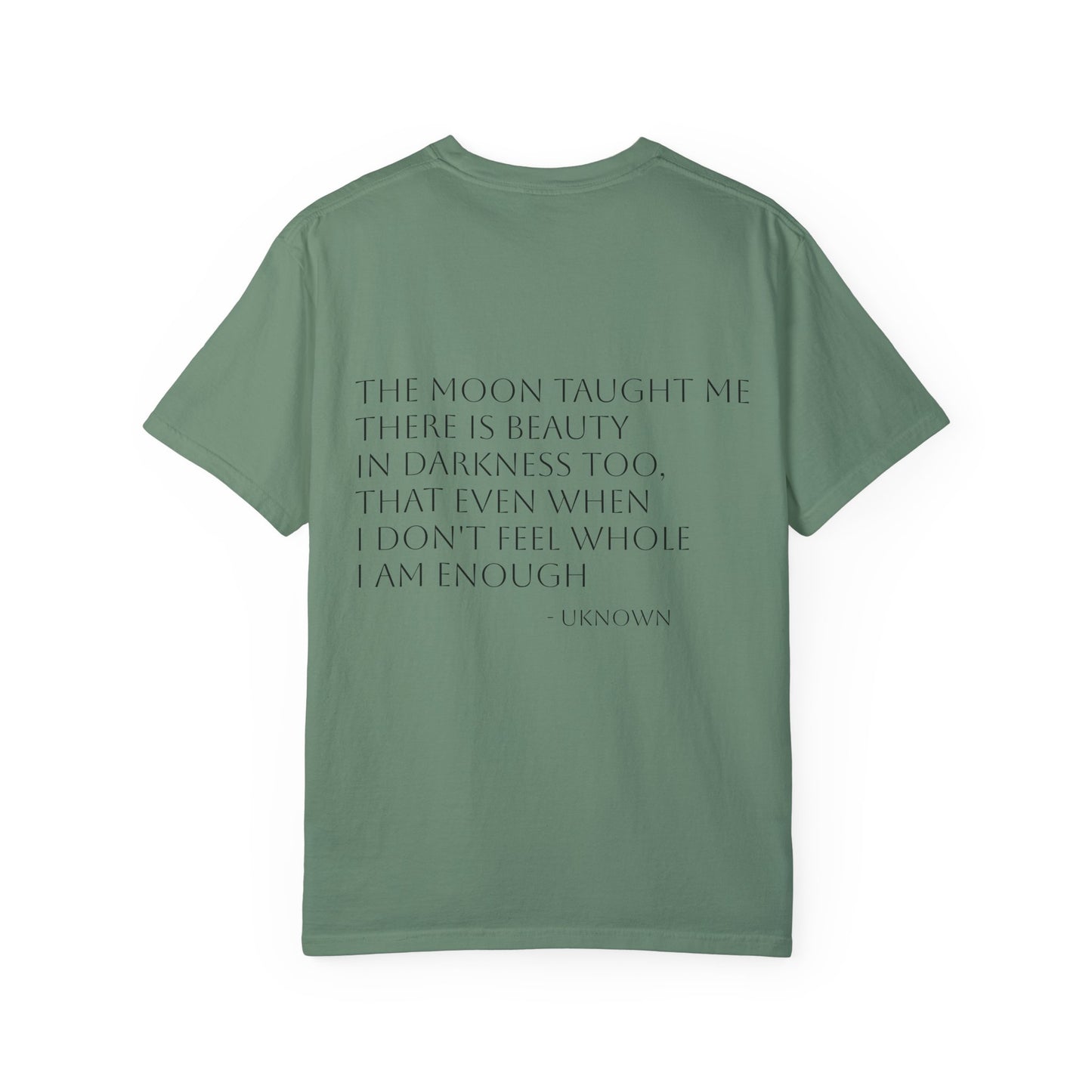 Inspirational Quote T-Shirt - "The Moon Taught Me" - Unisex Garment - Dyed Tee - Jasmine's Streetwear