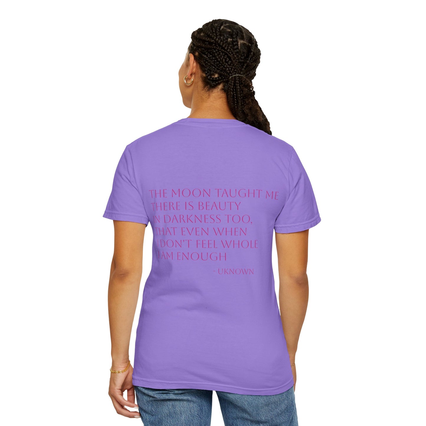 Inspirational Quote T-Shirt - "The Moon Taught Me" - Unisex Garment - Dyed Tee - Jasmine's Streetwear