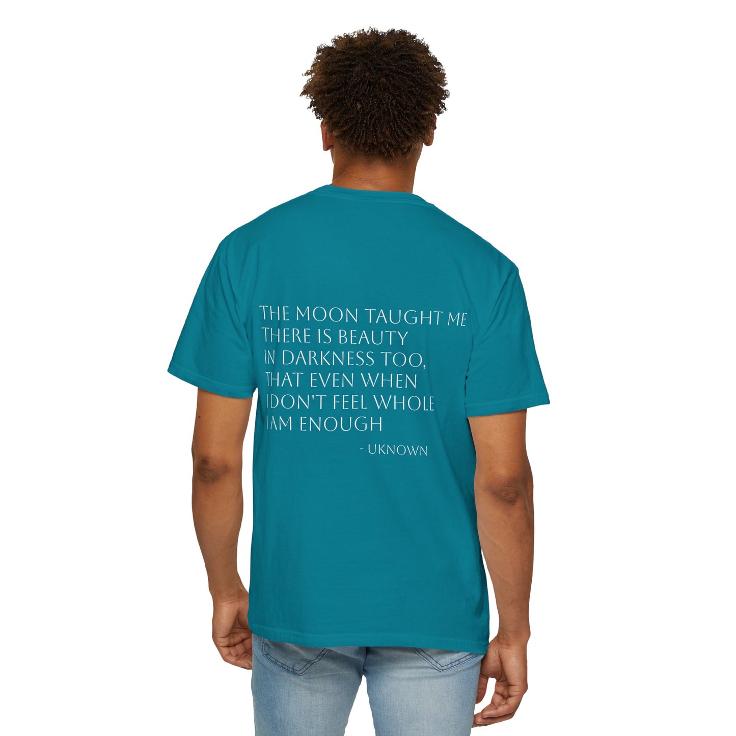 Inspirational Quote T-Shirt - "The Moon Taught Me" - Unisex Garment - Dyed Tee - Jasmine's Streetwear