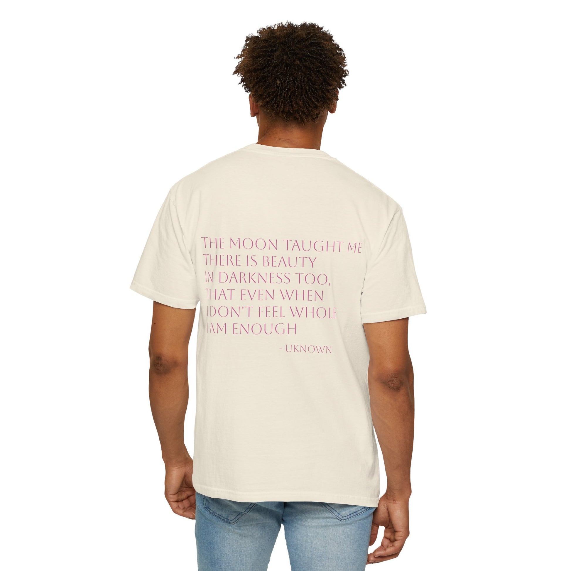 Inspirational Quote T-Shirt - "The Moon Taught Me" - Unisex Garment - Dyed Tee - Jasmine's Streetwear
