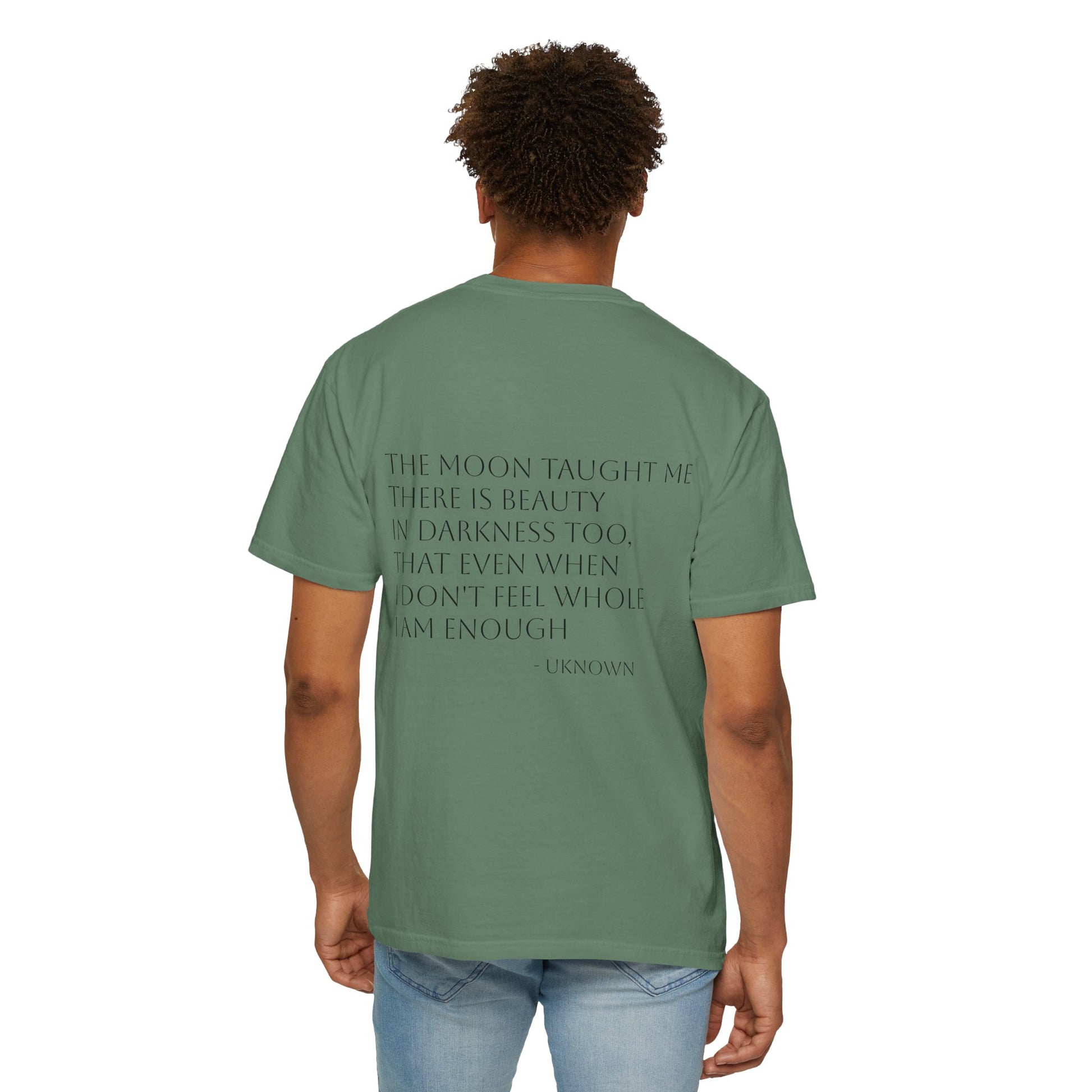 Inspirational Quote T-Shirt - "The Moon Taught Me" - Unisex Garment - Dyed Tee - Jasmine's Streetwear