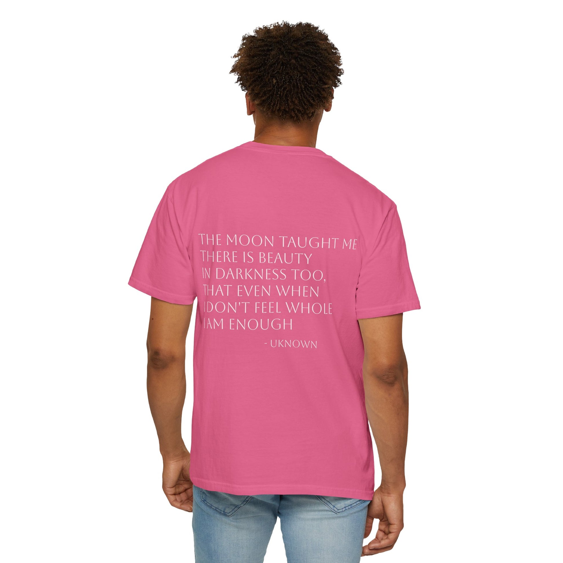 Inspirational Quote T-Shirt - "The Moon Taught Me" - Unisex Garment - Dyed Tee - Jasmine's Streetwear