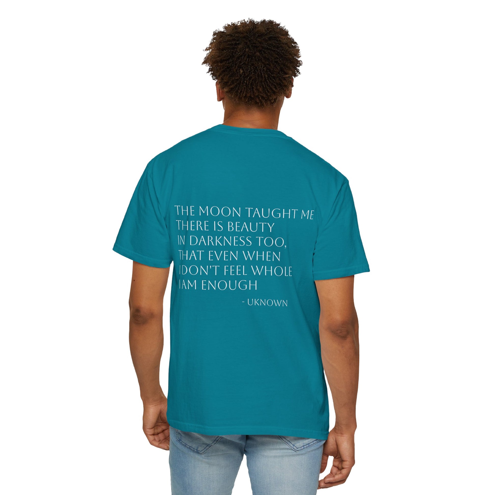 Inspirational Quote T-Shirt - "The Moon Taught Me" - Unisex Garment - Dyed Tee - Jasmine's Streetwear