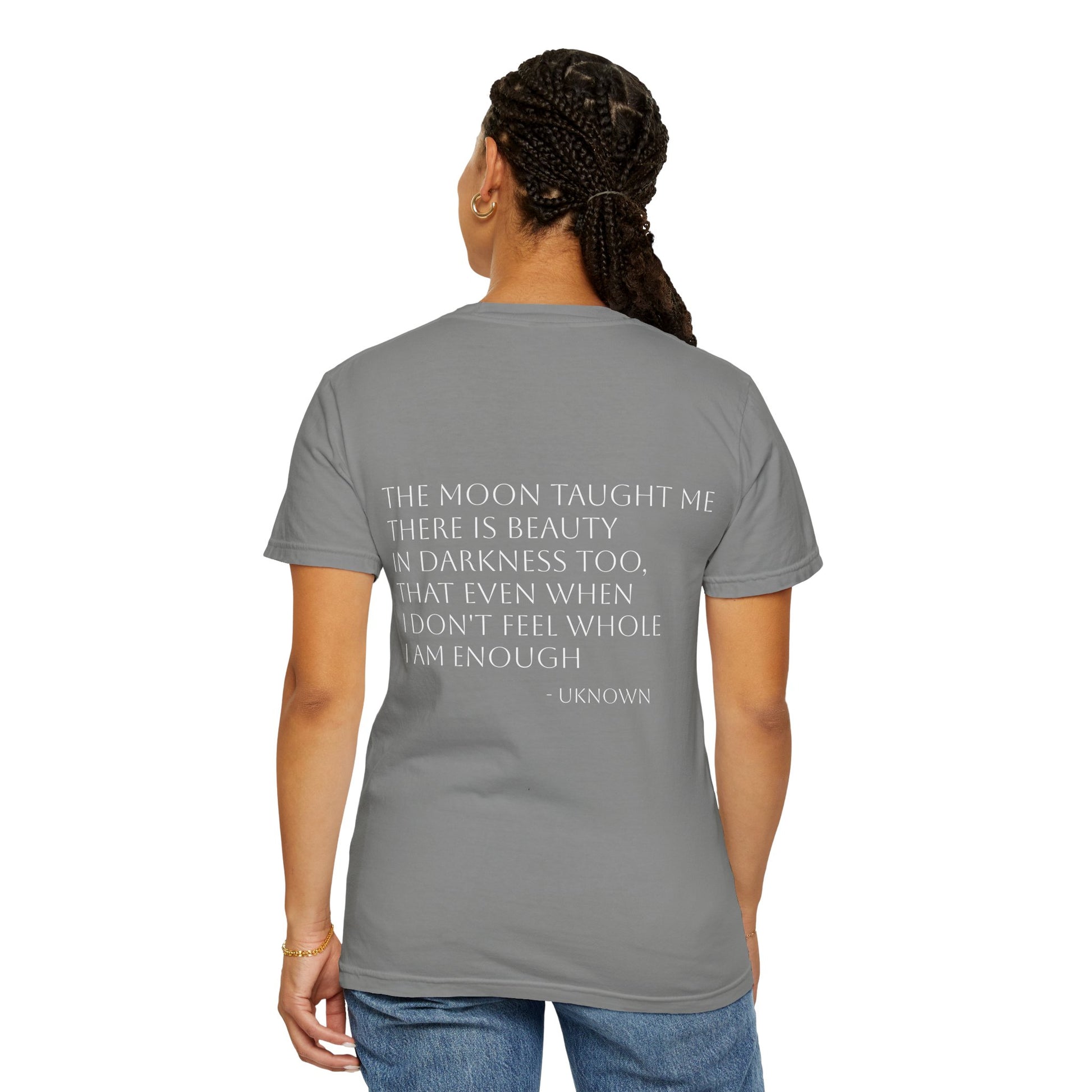 Inspirational Quote T-Shirt - "The Moon Taught Me" - Unisex Garment - Dyed Tee - Jasmine's Streetwear